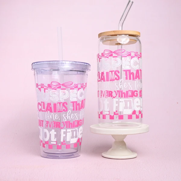 Innovative Everything is Fine Holographic Plastic or Glass Tumbler Enhanced