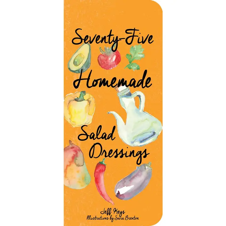 Certified 75 Homemade Salad Dressings Cookbook Innovative