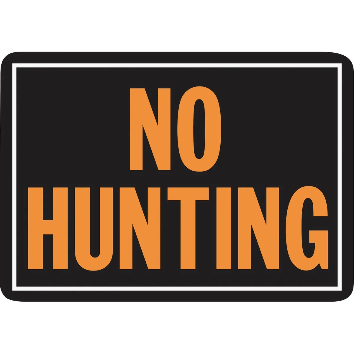 Modern Hy-Ko Aluminum Sign No Hunting Fast