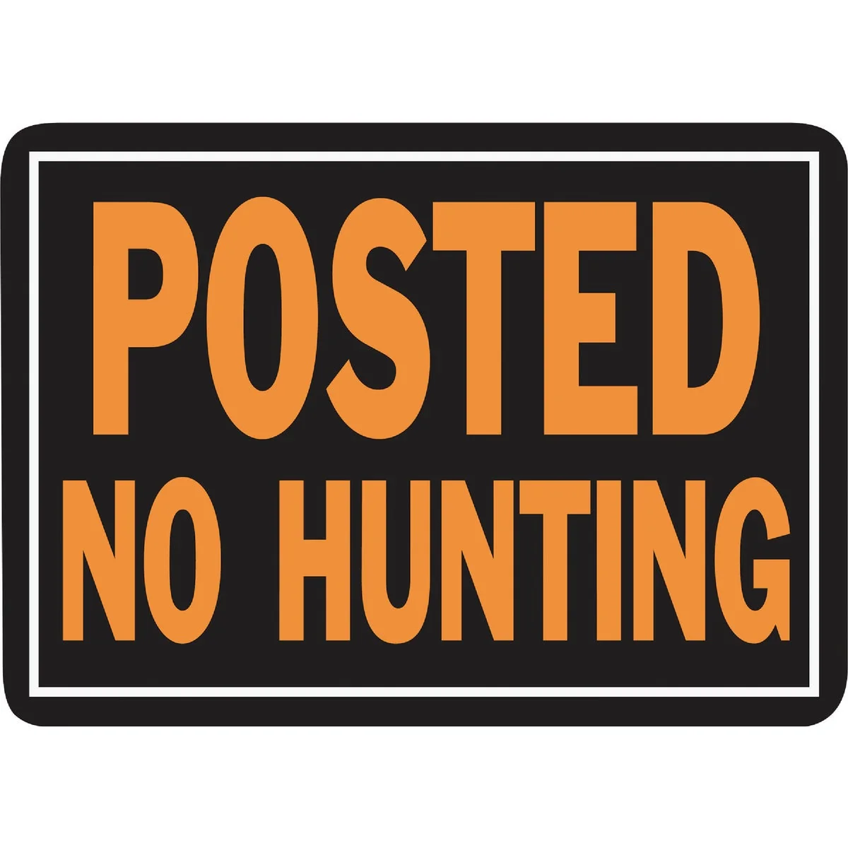 First-Class Hy-Ko Aluminum Sign Posted No Hunting Lightweight
