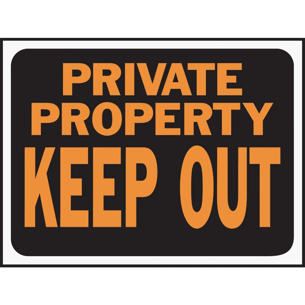 Classic Hy-Ko Plastic Sign Private Property Keep Out Fast