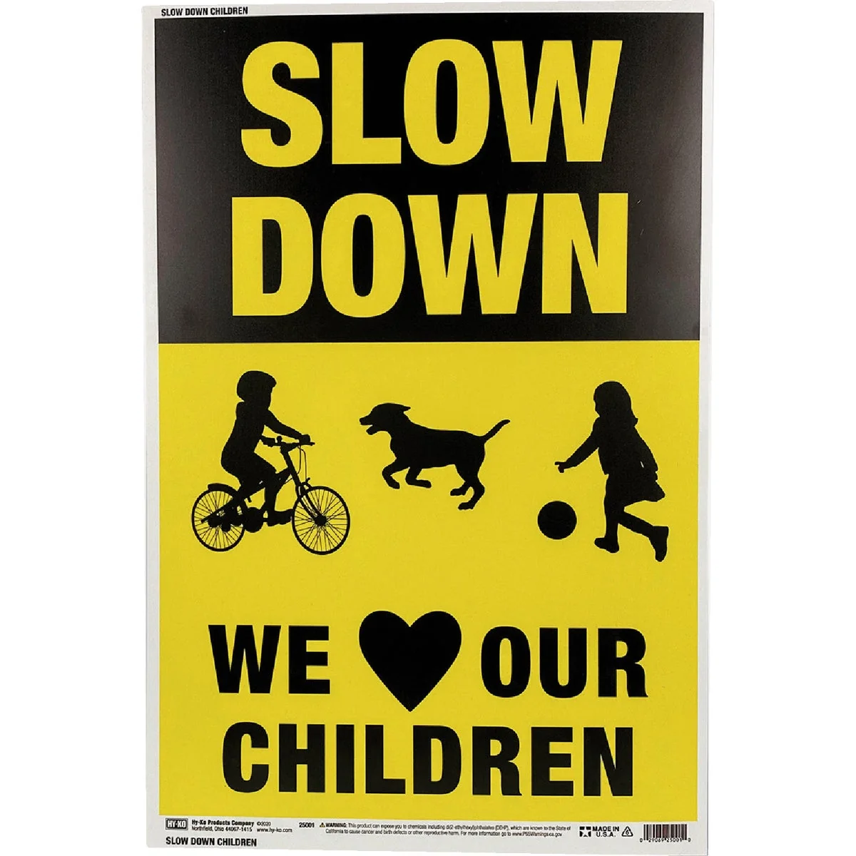Elegant Hy-Ko Slow Down – We Love Our Children Sign Convenient
