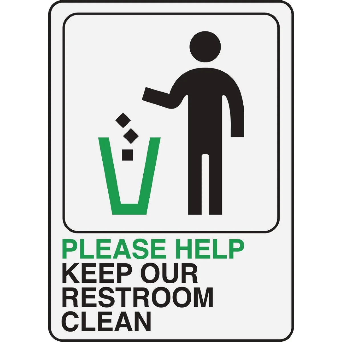 Unique Hy-Ko Please Help Keep Restroom Clean Sign Consistent